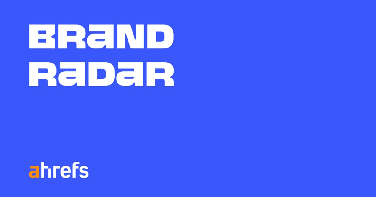 Ahrefs Brand Radar product screenshot